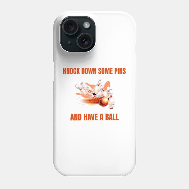 Knock Down Some Pins and Have a Ball Bowling Phone Case by FunTeeGraphics