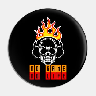 No Game No Life, Funny Gaming Fire Skull, Gamer Gift Idea Pin