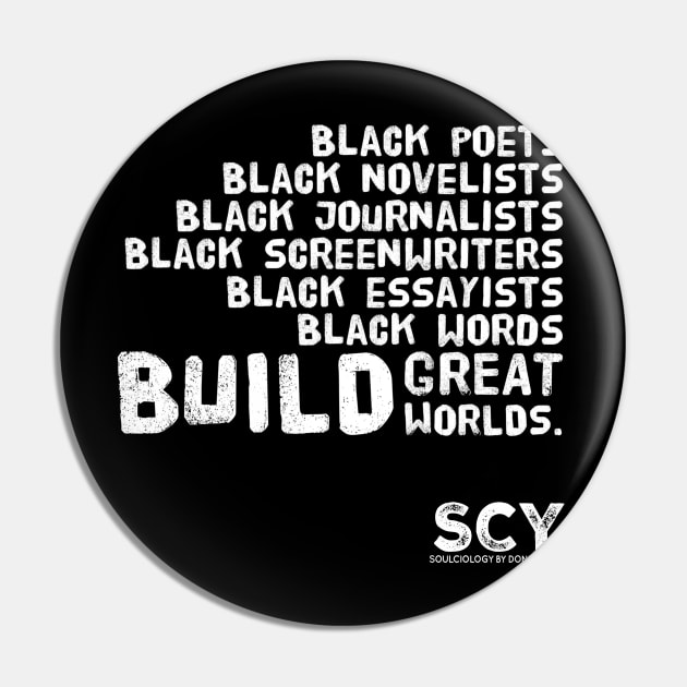 Black Words Build Worlds Pin by DR1980