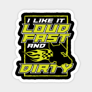 I Like It Loud Fast And Dirty Magnet