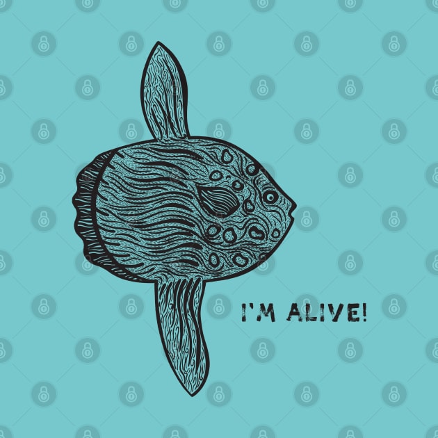 Ocean Sunfish or Mola - I'm Alive! - meaningful fish design by Green Paladin