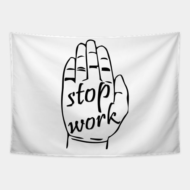 stop work Tapestry by sarahnash