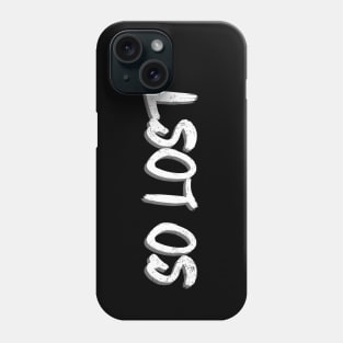 So Lost - Jugendwort des Jahres 2020 Phone Case