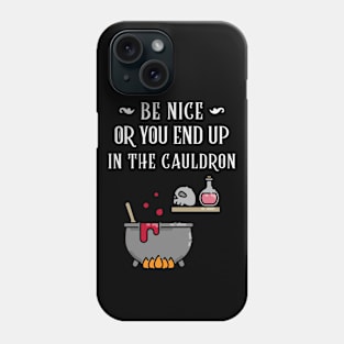 End Up In The Cauldron Witchcraft Phone Case