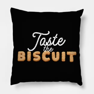 Taste the Biscuit in White Pillow