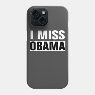 i miss obama Phone Case