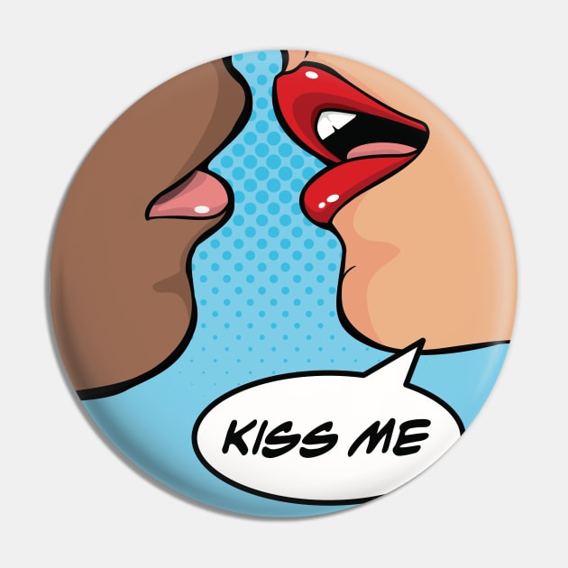 Shut Up And Kiss Me You Fool Pin by Hixon House