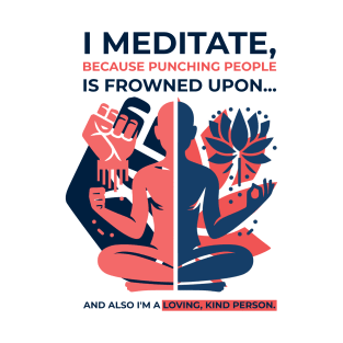 Meditation VS Punching T-Shirt