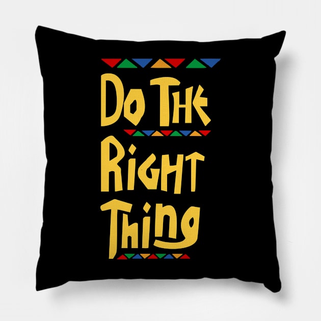 Do the Right Thing - Hip Hop Pillow by The Kenough