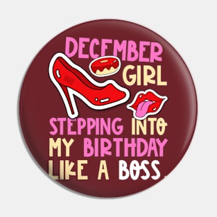 December Girl Birth Month Heels Stepping Birthday Like Boss Pin