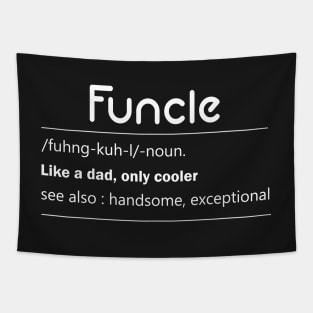 Funcle - funcle definition - Gift for uncle Tapestry