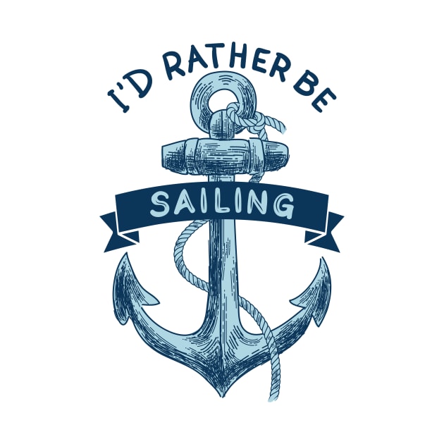 I'd Rather Be Sailing by SWON Design