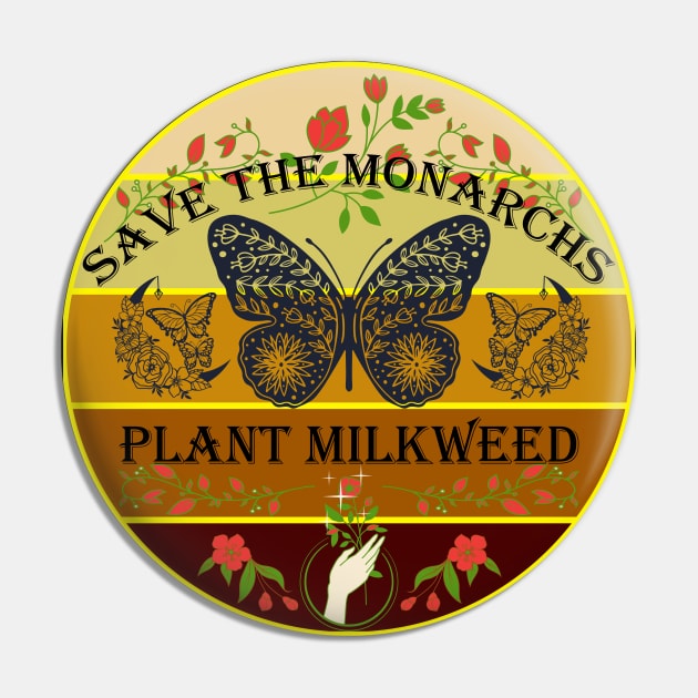 Save The Monarchs Plant Milkweed Sunset Pin by mythikcreationz