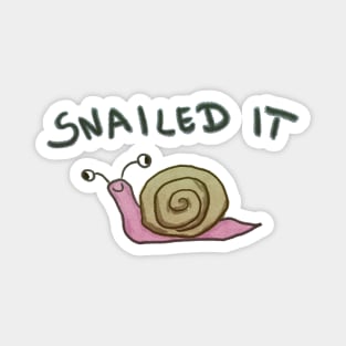 Snailed it Magnet