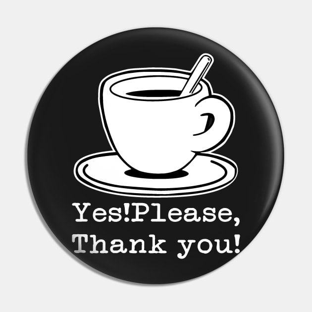 COFFEE YES PLEASE EXPRESSO CUP Pin by SusanaDesigns