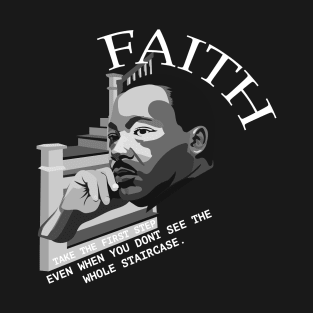 Black Lives Matter - Faith - Take The First Step T-Shirt