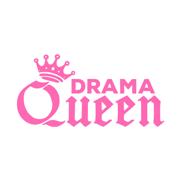 Royal Crown Drama Queen - Drama Queen - T-Shirt | TeePublic