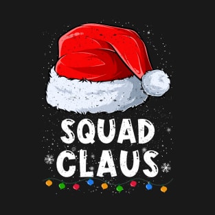 Squad Claus Christmas Santa Family Matching Pajama T-Shirt