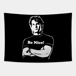 The Road House - Be Nice Tapestry