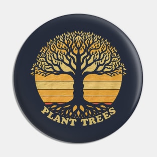 Plant Trees Pin