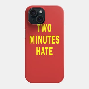 Two Minutes Hate from 1984 Phone Case