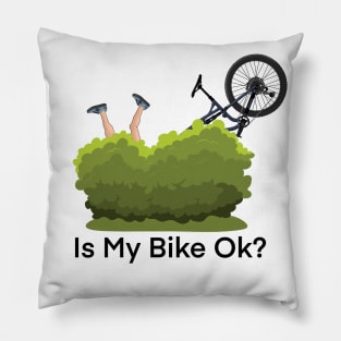 Is my bike ok? - funny mountain bike design Pillow