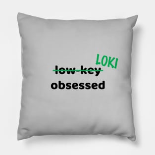 Loki Obsessed Pillow