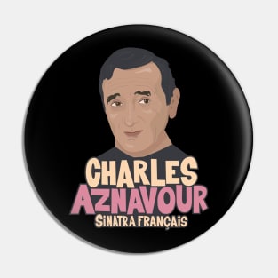 Charles Aznavour - Sinatra Français Pin