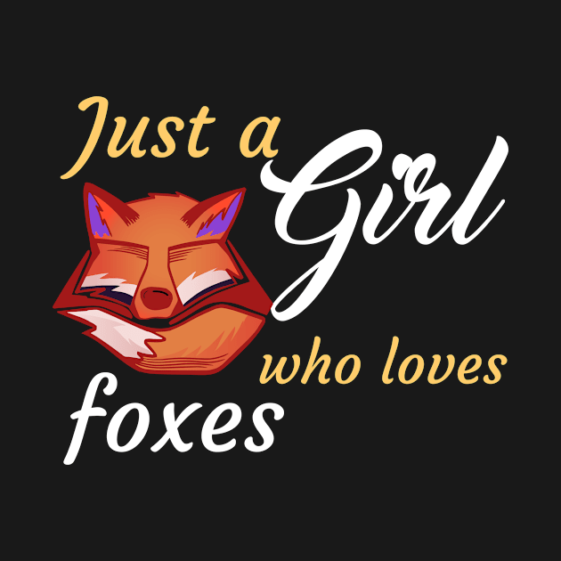 Just A Girl Who Loves Foxes by Dogefellas