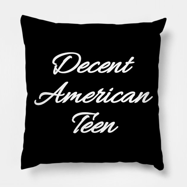 Decent American Teen Pillow by amitsurti