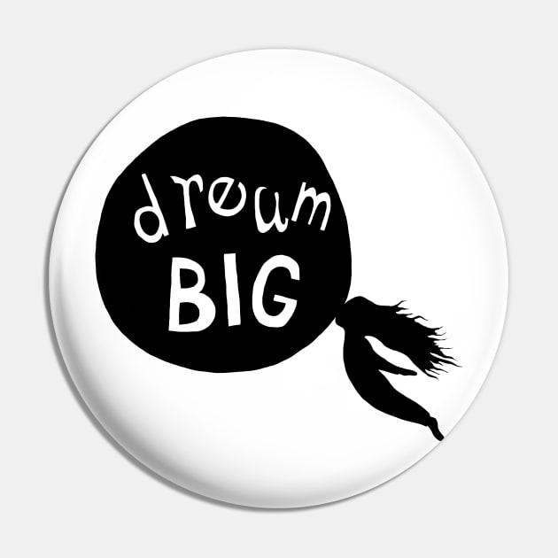 Dream big Pin by DarkoRikalo86