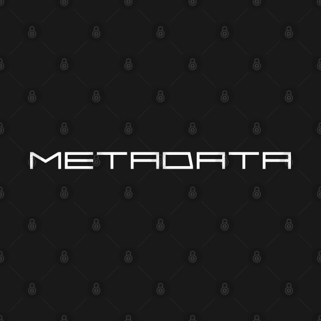 Metadata by shmoart