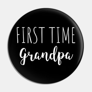 First Time Grandpa - Gift for Grandpa Pin