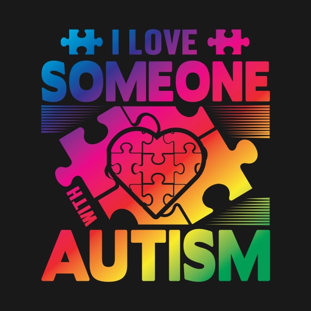 I Love Someone Whit Autism by EDSERVICES