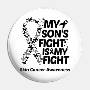 My Sons Fight Is My Fight Skin Cancer Awareness Pin