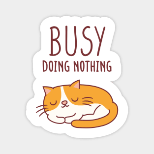 Cute Lazy Cat Busy Doing Nothing Magnet