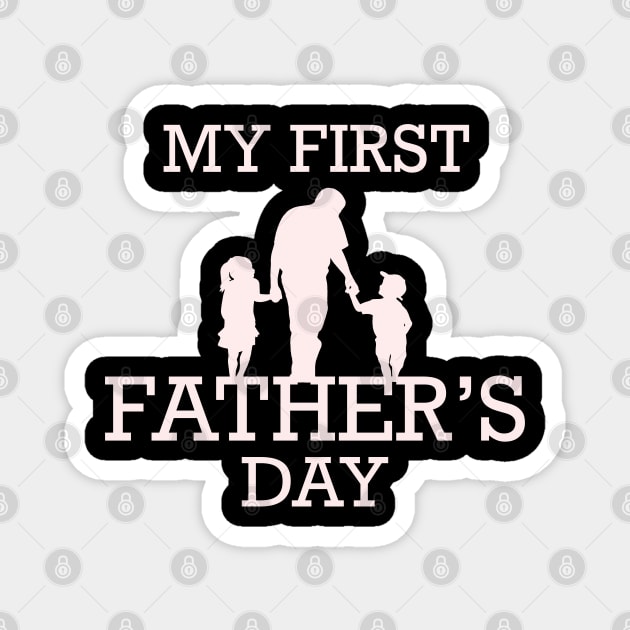 My first father’s day Magnet by Arnond