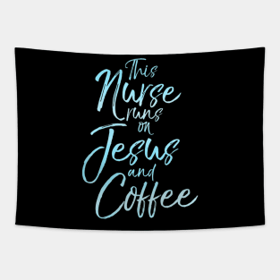 This Nurse runs on Jesus and Coffee Cute Christian Tee Tapestry