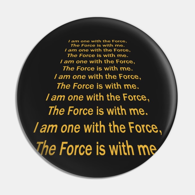 I am one with the Force Pin by MartianInk