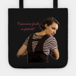 Fleabag - I wanna fuck a priest Tote