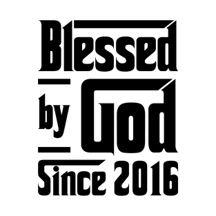 Blessed By God Since 2016 7th Birthday T-Shirt