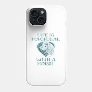 Cheeky Witch® Teal Life is Magickal With a Horse Phone Case