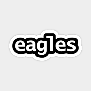 Eagles Minimal Typography White Text Magnet