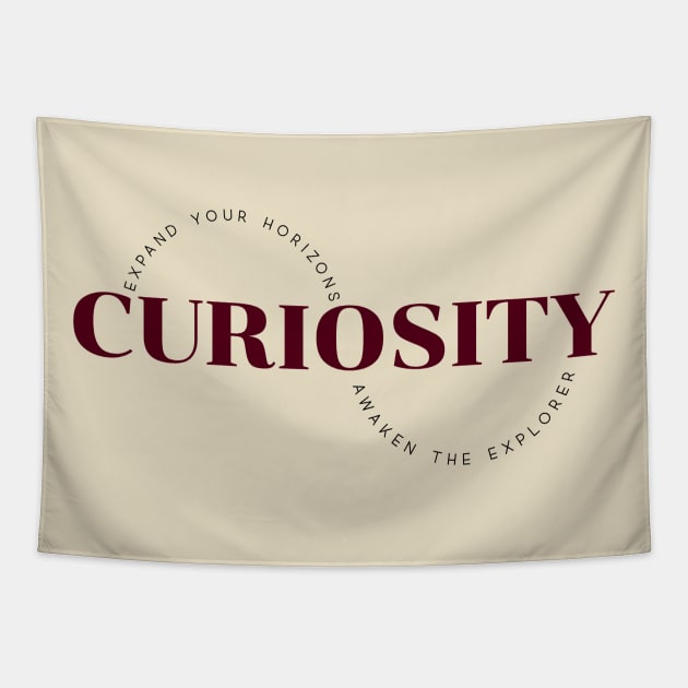 Curiosity – Expand Your Horizons – Awaken The Explorer - Curiosity