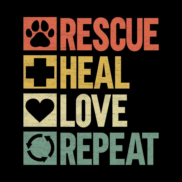 Rescue - Heal - Love - Repeat - Animal Rights Activist Animal by Anassein.os