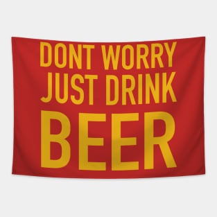 dont worry just drink beer Tapestry