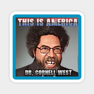 This Is America - Dr. Cornell West Magnet