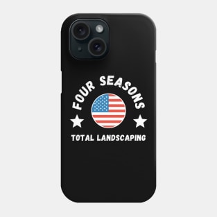 Four Seasons Total Landscaping Philadelphia Funny Trump Design Phone Case