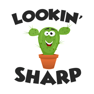 Awesome Looking Sharp - Funny Cactus Gift T-Shirt