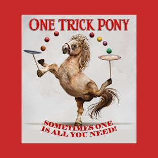 One Trick Pony T-Shirt